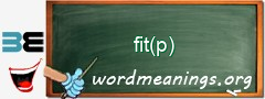 WordMeaning blackboard for fit(p)
